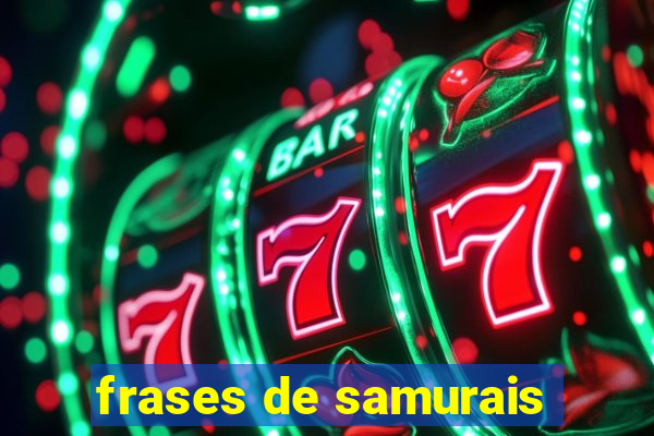 frases de samurais